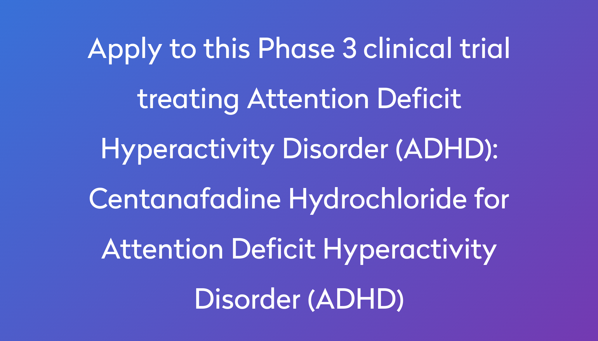 centanafadine-hydrochloride-for-attention-deficit-hyperactivity